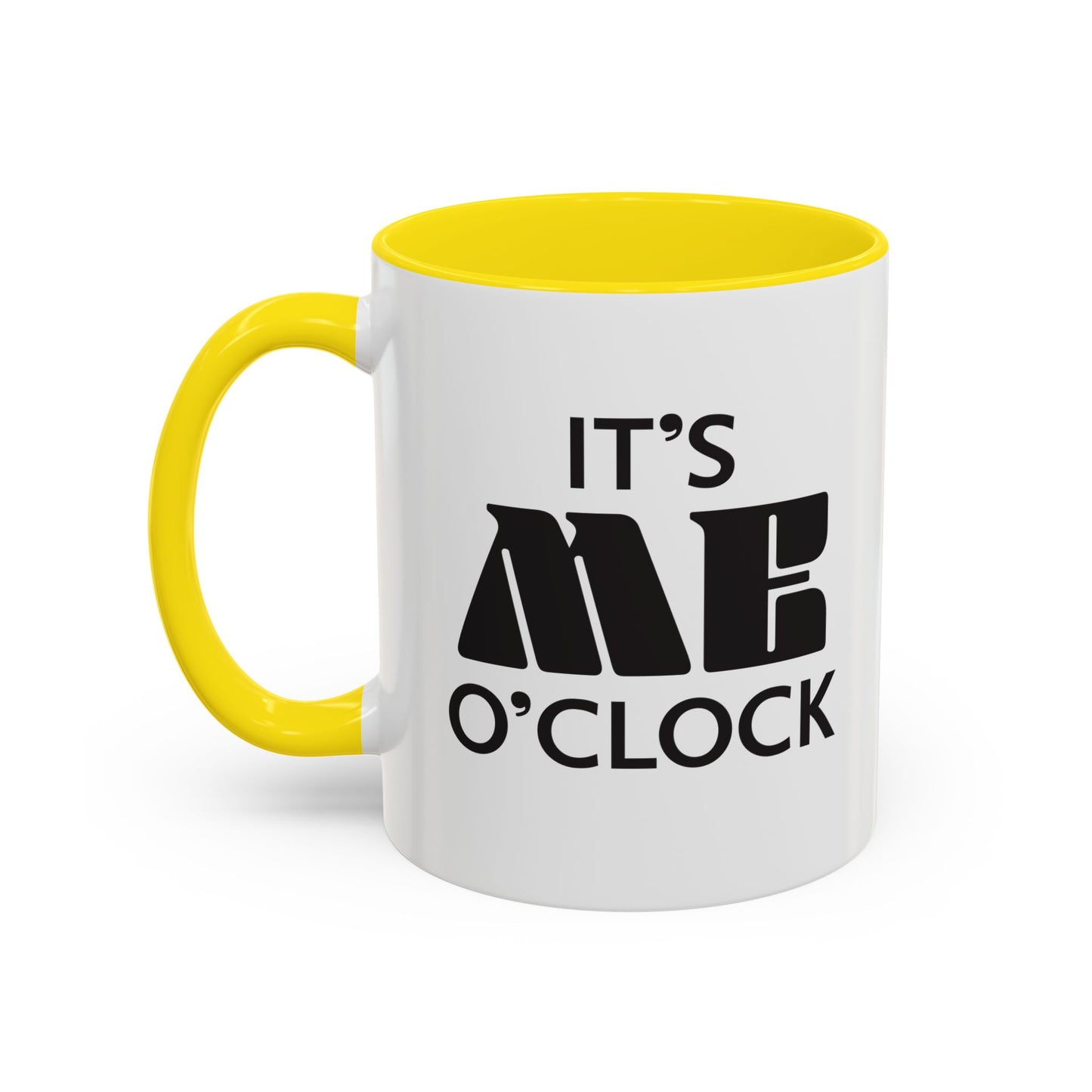 ‘It's Me O'Clock’ Coffee Mug 11oz