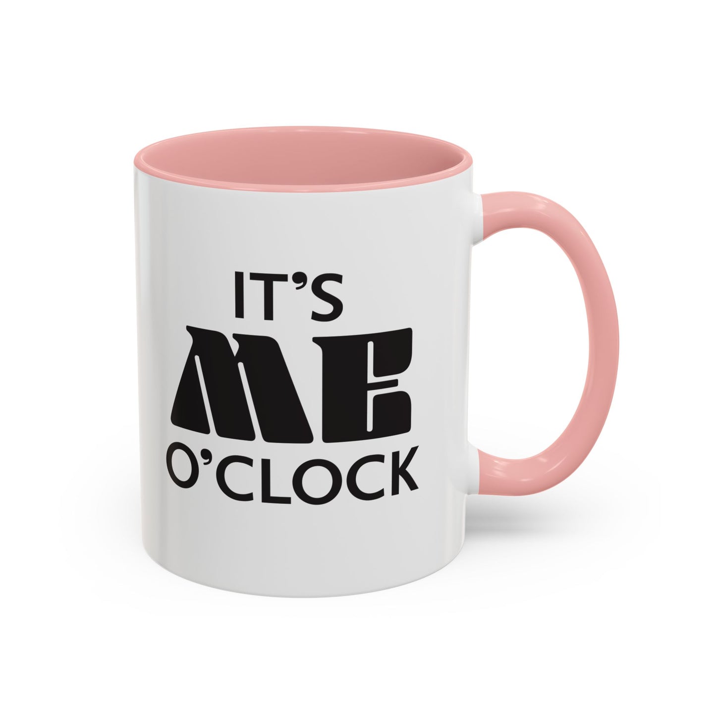 ‘It's Me O'Clock’ Coffee Mug 11oz