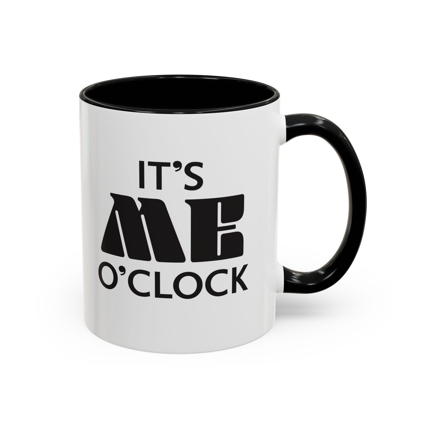 ‘It's Me O'Clock’ Coffee Mug 11oz