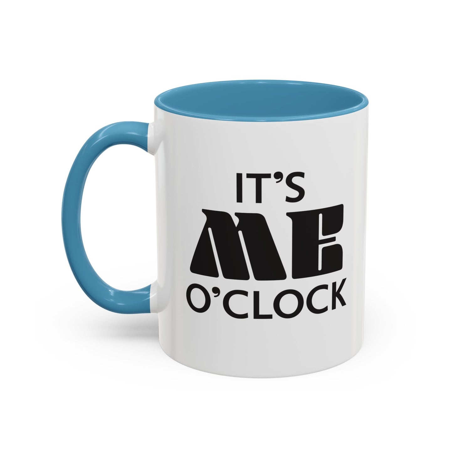 ‘It's Me O'Clock’ Coffee Mug 11oz