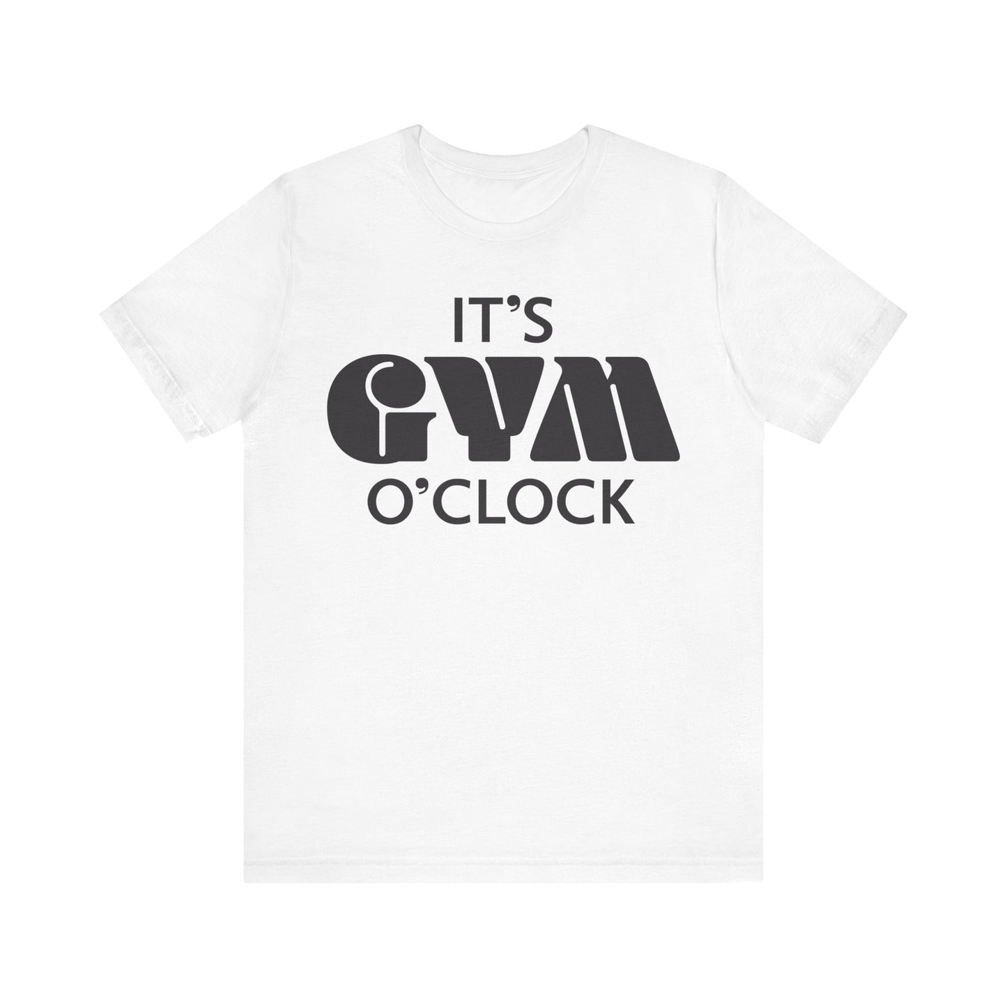 💪  It’s Gym O’Clock - Unisex Jersey Short Sleeve T-shirt