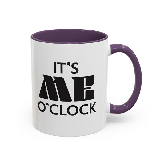 ‘It's Me O'Clock’ Coffee Mug 11oz