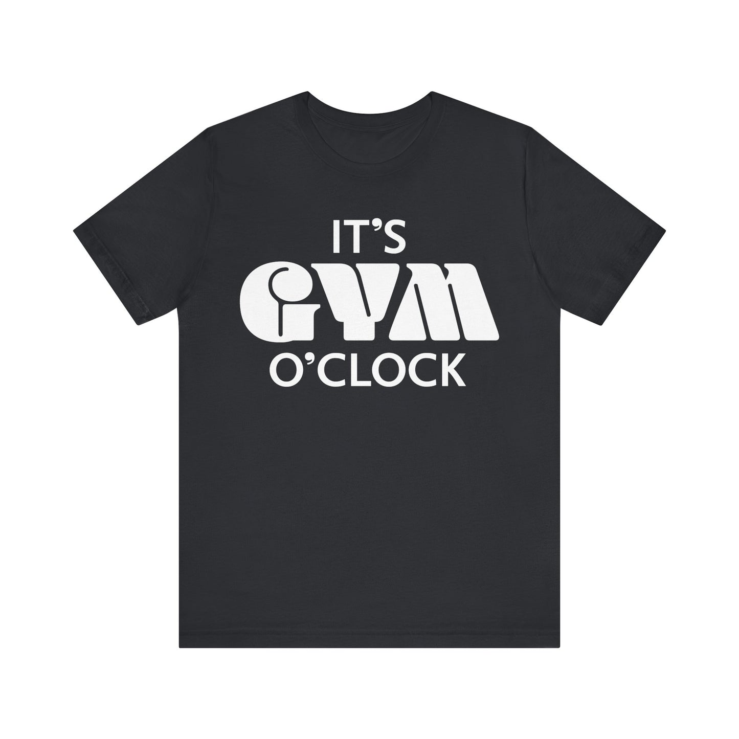 💪  It’s Gym O’Clock - Unisex Jersey Short Sleeve T-shirt