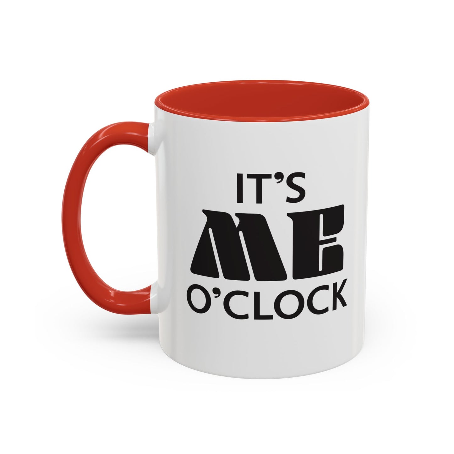 ‘It's Me O'Clock’ Coffee Mug 11oz